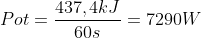 Pot=frac{437,4kJ}{60s}=7290W