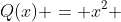 Q(x) = x^2 + 2x - 3