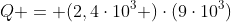 Q = (2,4cdot10^3 )cdot(9cdot10^3)