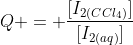 Q = frac{[I_2_{(CCl_4)}]}{[I_{2(aq)}]}