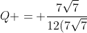 Q = frac{7sqrt{7}}{12(7sqrt{7}+2)} cdot frac{Mga^{2}}{Kq}