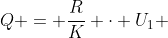 Q = frac{R}{K} cdot U_{1} + frac{r}{K} U_{1}