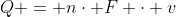 Q = ncdot F cdot v