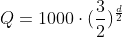 Q=1000cdot(frac{3}{2})^{frac{d}{2}}