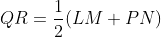 QR=\frac{1}{2}(LM+PN)