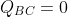 Q_{BC}=0