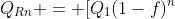 Q_{Rn} = [Q_{1}(1-f)^{n}+ Q_{1}(1-f)^{(n-1)} + cdots + Q_{1}(1-f)^{2} + Q_{1} (1-f)]