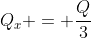 Q_{x} = frac{Q}{3}