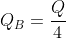 Q_B=frac{Q}{4}