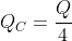 Q_C=frac{Q}{4}