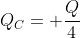 Q_C= frac{Q}{4}