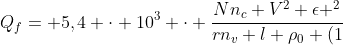 Q_f= 5,4 cdot 10^3 cdot frac{Nn_c V^2 epsilon ^2}{rn_v l 
ho_0 (1+alpha (T-T_0))}