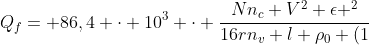 Q_f= 86,4 cdot 10^3 cdot frac{Nn_c V^2 epsilon ^2}{16rn_v l 
ho_0 (1+alpha (T-T_0))}