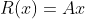 R(x)=Ax+B