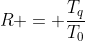 R = frac{T_{q}}{T_{0}}