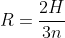 R=frac{2H}{3n}