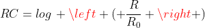 RC=log, left ( frac{R}{R_0} 
ight )