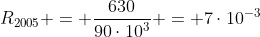 R_{2005} = frac{630}{90cdot10^3} = 7cdot10^{-3}