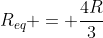 R_{eq} = frac{4R}{3}