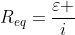R_{eq}=frac{varepsilon }{i}