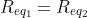 R_{eq_{1}}=R_{eq_{2}}