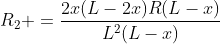 R_2 =frac{2x(L-2x)R(L-x)}{L^2(L-x)}