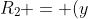 R_2 = (y+d)^{2} + D^{2}