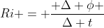 Ri = frac{ Delta phi }{Delta t}