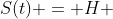 S(t) = H +sqrt{2gh}cdot t -frac{gt^2}{2}