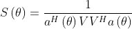 S\left ( \theta \right )=\frac{1}{a^{H}\left ( \theta \right )VV^{H}a\left ( \theta \right )}