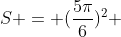S = (frac{5pi}{6})^2 + (frac{pi}{6})^2 + (frac{7pi}{6})^2 + (frac{11pi}{6})^2