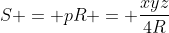 S = pR = frac{xyz}{4R}