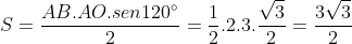 S=frac{AB.AO.sen120^{circ}}{2}=frac{1}{2}.2.3.frac{sqrt{3}}{2}=frac{3sqrt{3}}{2}