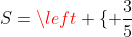 S=\left \{ \frac{3}{5}; 5 \right \}