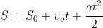 S=S_0+v_ot+frac{at^2}{2}
