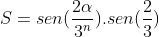 S=sen(frac{2alpha}{3^{n}}).sen(frac{2}{3})+sen(frac{2alpha}{9}).sen(frac{alpha}{9})+sen(frac{2alpha}{27}).sen(frac{alpha}{27})+sen(frac{2alpha}{81}).sen(frac{alpha}{81})+