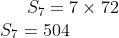 S_{7} = 7 \times 72 \\ S_{7} = 504