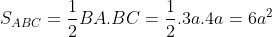 S_{ABC} = \frac{1}{2}BA.BC = \frac{1}{2}.3a.4a = 6a^{2}