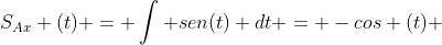 S_{Ax} (t) = int sen(t) dt = -cos (t) + k_{2}