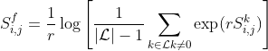 S_{i,j}^f = \frac{1}{r}\log \left[ {\frac{1}{​{\left| {\cal L} \right| - 1}}\sum\limits_{k \in {\cal L}k \ne 0} {\exp (rS_{i,j}^k)} } \right]