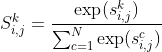 S_{i,j}^k = \frac{​{\exp (s_{i,j}^k)}}{​{\sum\nolimits_{c = 1}^N {\exp (s_{i,j}^c)} }}