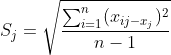 S_{j}=\sqrt{\frac{\sum_{i=1}^{n}(x_{ij-x_{j}})^{2}}{n-1}}