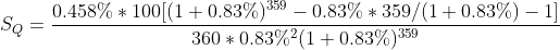 S_Q=\frac{0.458%*100[(1+0.83%)^{359}-0.83%*359/(1+0.83%)-1]}{360*0.83%^2(1+0.83%)^{359}}
