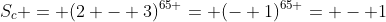 S_c = (2 - 3)^{65 }= (- 1)^{65 }= - 1