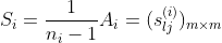 S_i=\frac{1}{n_i-1}A_i=(s _{lj}^{(i)})_{m\times m}