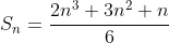 S_n=frac{2n^3+3n^2+n}{6}