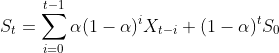 S_t = \sum_{i=0}^{t-1} \alpha(1-\alpha)^i X_{t-i} + (1-\alpha)^tS_0