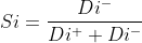 Si = \frac{Di^{-}}{Di^{+} + Di^{-}}