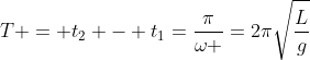 T = t_2 - t_1=frac{pi}{omega }=2pisqrt{frac{L}{g}}