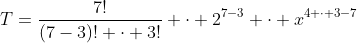 T=frac{7!}{(7-3)! cdot 3!} cdot 2^{7-3} cdot x^{4 cdot 3-7}